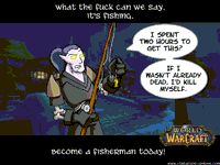 WoW game play :)
http://www.cro-net.org/hrizip/wow_fisherman_1024.jpg